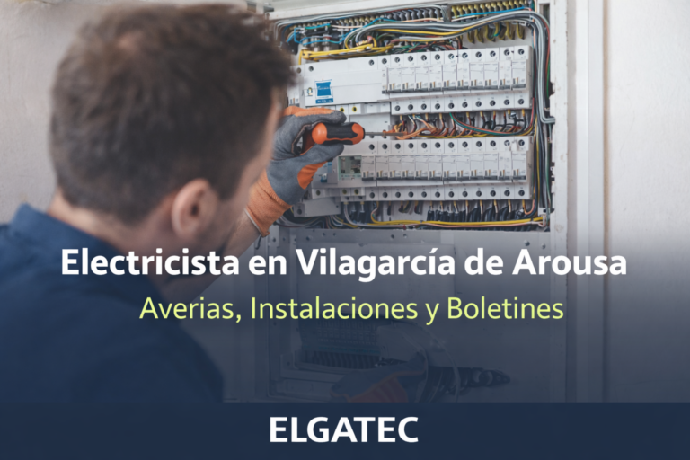 Electricista en Vilagarcía de Arousa para vivienda, comercio y empresa